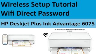 HP Deskjet Plus Ink Advantage 6075 Printer Complete Wireless Setup Guide