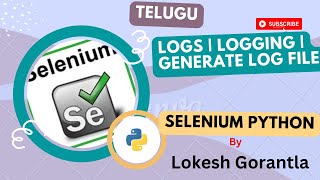 Part 35: Logging | Generate log Files in Selenium Python | Telugu
