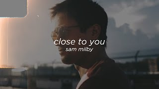 Close To You - Sam Milby (Lyrics)