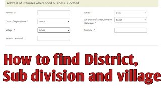 How to select District, Division, Sub division, Village in FSSAI licence or registration?