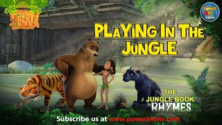 Playing In The Jungle | Nursery Rhymes & Kids Song | The Jungle Book Rhymes | Powerkids World