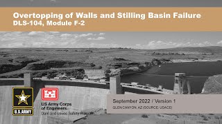 DLS-104 Module F2: Overtopping of Walls and Stilling Basin Failure