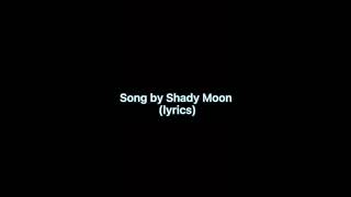 Shady Moon One for you Lyrics