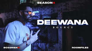 Bossmenn | Room Files | Season 4 | Deewana | Bouncy