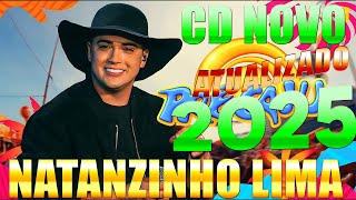 NATANZINHO LIMA 2025 - REPERTÓRIO ATUALIZADO - CD NOVO - MÚSICAS NOVAS