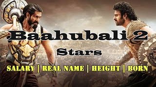 Baahubali 2 (Bahubali) | Stars Cast | Salary | Real Name | Height | Born