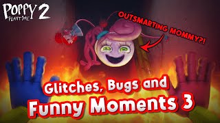 Poppy Playtime Chapter 2 - Glitches, Bugs and Funny Moments 3