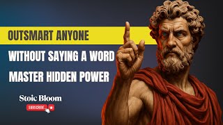 OUTSMART Anyone – Use Stoic Tactics to Defeat Hidden Enemies | Stoic Bloom