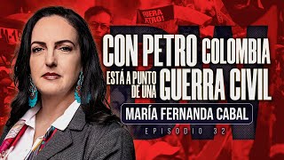Con Petro Colombia está a punto de una Guerra Civil | María F. Cabal en Border Wars Podcast EP. 32