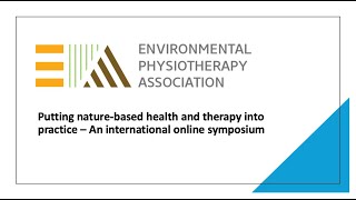 Putting nature-based health and therapy into practice - an international online symposium session 3