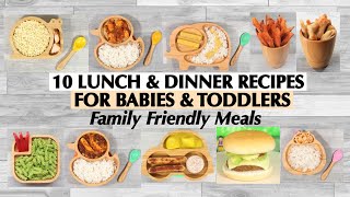 10 LUNCH AND DINNER RECIPES FOR BABIES AND TODDLERS - FAMILY FRIENDLY MEALS FOR TODDLERS \u0026 BABIES