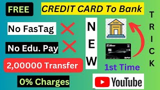 🔥Credit Card To Bank Account Money Transfer Free🔥 Earn 5% Cashback 🔥New Trick 🔥