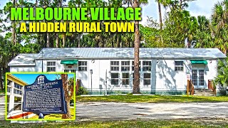 Melbourne Village Florida: A Hidden Rural Town In A Rare Quiet Part Of The State