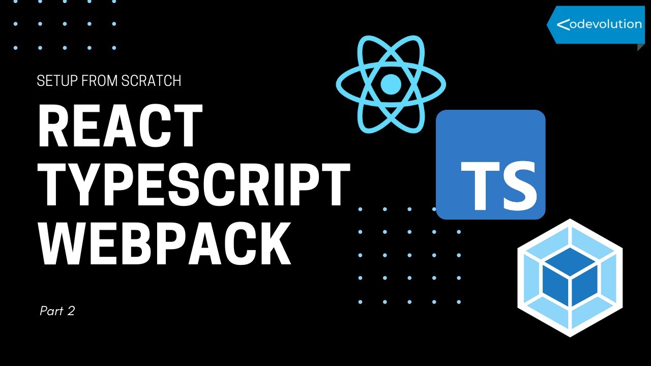 React TypeScript Webpack - Setup From Scratch (2/8) - YouTube