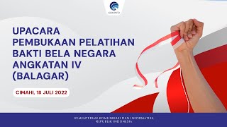 Upacara Pembukaan Pelatihan BAKTI Bela Negara Angkatan IV (Balagar), Cimahi 18 Juli 2022