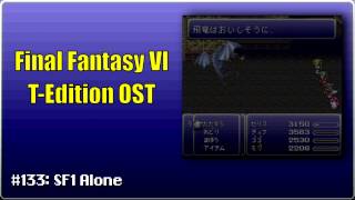 Final Fantasy VI T-Edition OST #133: SF1 Alone