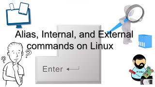 Alias, Internal and external commands on Linux | The type command | The which command