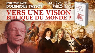 La Bible au risque de la science | Entrevue avec Dominique Tassot