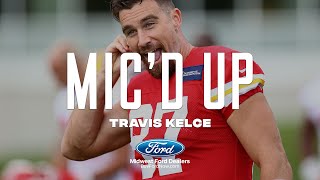 Travis Kelce Mic'd Up during Chiefs Training Camp