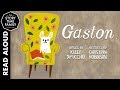 Gaston by Kelly DiPucchio | Read Aloud Children's Story