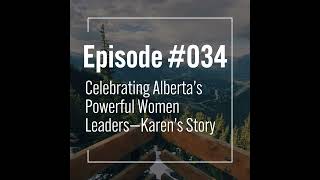 Celebrating Alberta’s Powerful Women Leaders—Karen Brookman’s Story