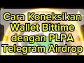 Cara Koneksikan Wallet Bittime dengan PLPA Telegram Airdrop