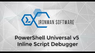 PowerShell Universal v5 - Inline Script Debugger