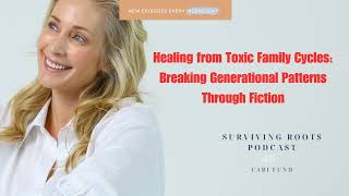 Healing From Toxic Family Cycles: Breaking Generational Patterns Through Fiction