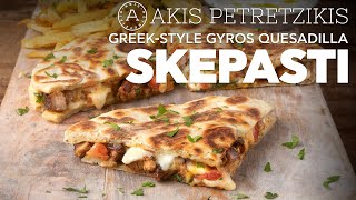 Greek-Style Gyros Quesadilla - Skepasti | Akis Petretzikis