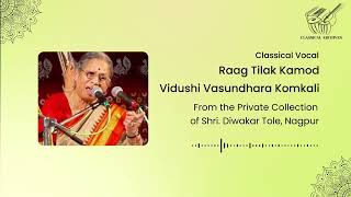 Raag Tilak Kamod | Vidushi Vasundhara Komkali | Classical Archives by Shri. Diwakar Tole