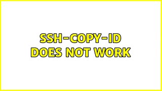 ssh-copy-id does not work (10 Solutions!!)