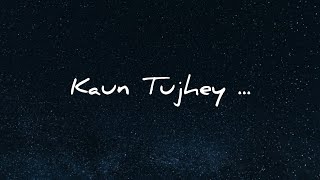 Kaun tujhe (female version ) - Ms Dhoni