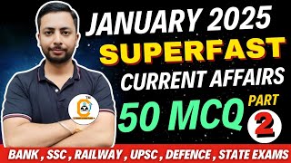 January Current Affairs 2025 Part 2 Superfast Current Affairs for all Exams