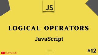 Logical Operators in JavaScript - JavaScript tutorial 2022 part # 12