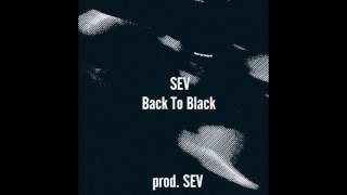 SEV - Back To Black (Prod. SEV) [Lyrics]