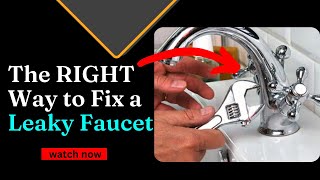 The RIGHT Way to Fix a Leaky Faucet |