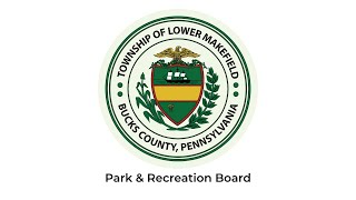 Lower Makefield Township | Park and Recreation Board Meeting | December 10, 2024