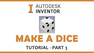 Autodesk Inventor Tutorial - Dice (3/3)