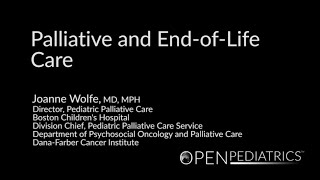 "Palliative and End-of-Life Care" by Joanne Wolfe for OPENPediatrics