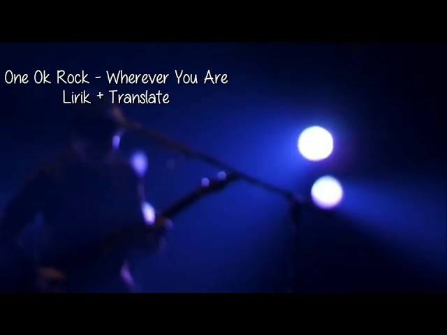 4 43 Mb Lirik One Ok Rock Wherever You Are Format Audio Mp3 Terbaru Video Mp4 Terbaik Wap Lagump3 Com