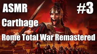 ASMR | Rome Total War Remastered - Carthage #3