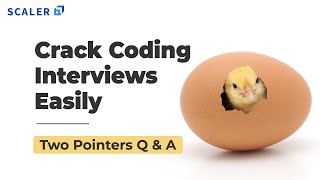 Two Pointer Problems Solved Step by Step 2026 | Coding Interview Problems on Two Pointers | Scaler