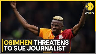 Victor Osimhen Denies Punching Journalist In Istanbul | World News | WION Sports