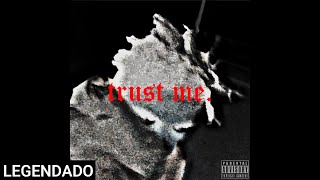 Sybyr(Syringe) -Trust Me (Legendado) (feat. Lil West)