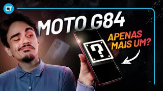 Moto G84, o melhor da série Moto G ou apenas um intermediário da Motorola?