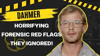Jeffrey Dahmer: 7 Shocking Forensic RED FLAGS Nobody Questioned!