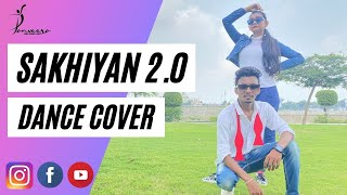 SAKHIYAN 2.0 DANCE COVER | AKSHAY KUMAR | MANINDER BUTTAR |
