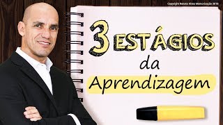 Conheça os 3 estágios de aprendizagem