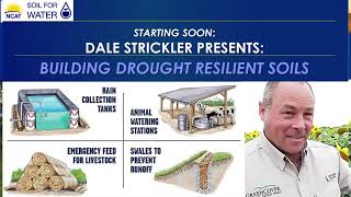 Dale Strickler: Building Drought Resilient Soils