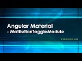 Angular Material Tutorial | Mat Button Toggle Module